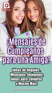 Mensajes de Cumpleaños para una Amiga